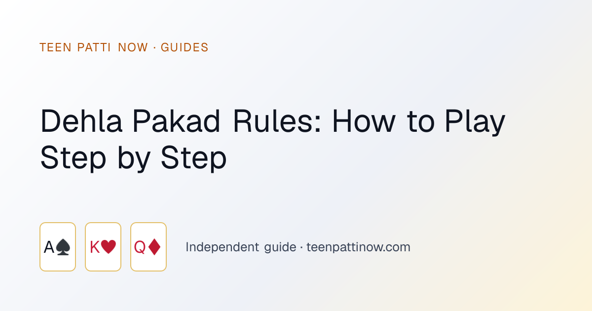 Dehla Pakad Rules: How to Play Step by Step: Teen Patti Now guide card