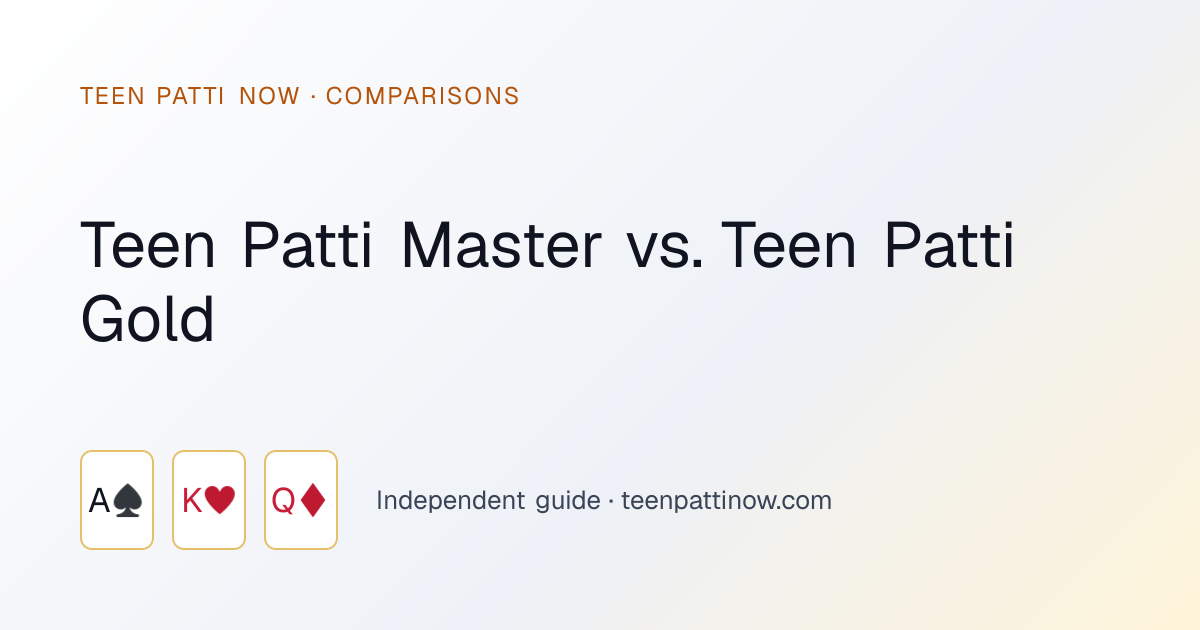 Teen Patti Master vs. Teen Patti Gold: Teen Patti Now guide card